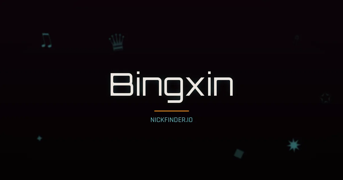 Bingxin name meaning Pure jade — Chinese origin | NickFinder.io