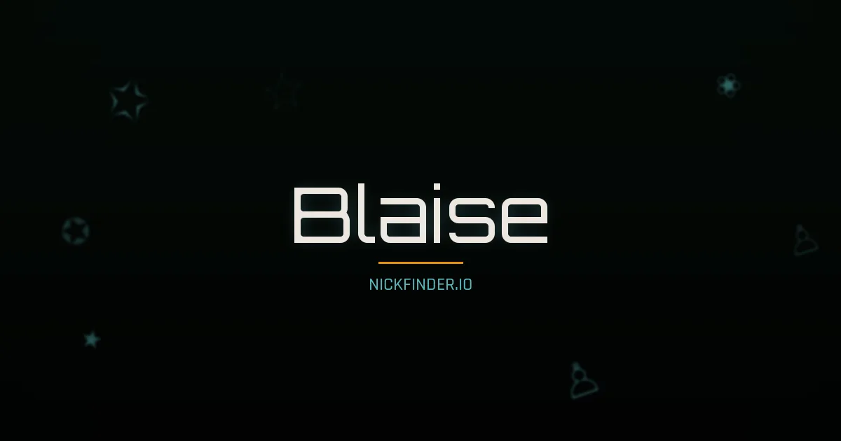 Blaise name meaning Divin — French origin | NickFinder.io