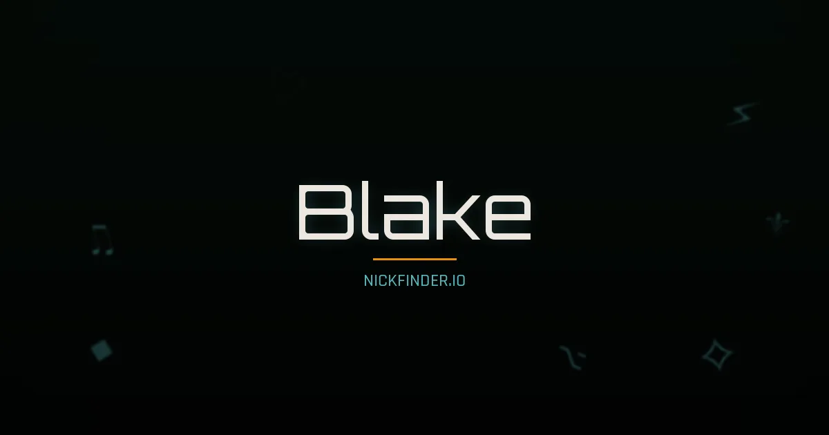 Blake name meaning Bright one — English origin | NickFinder.io
