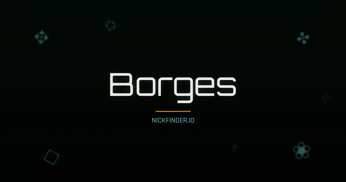 Borges name meaning Eternal — Portuguese origin | NickFinder.io