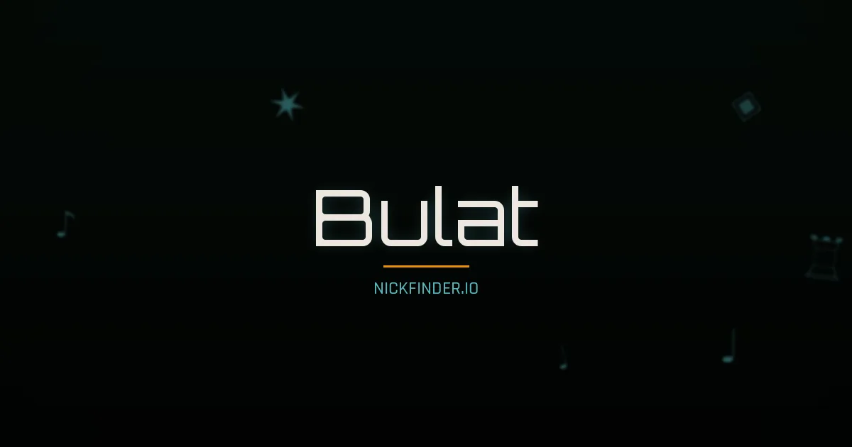 Bulat name meaning Faithful — Russian origin | NickFinder.io
