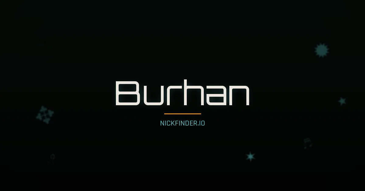 Burhan name meaning Noble one — Arabic / Turkish origin | NickFinder.io