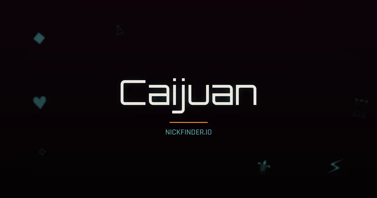 Caijuan name meaning Pure jade — Chinese origin | NickFinder.io