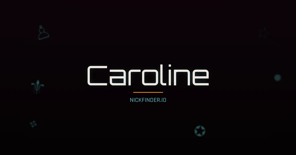 Caroline name meaning Joyful — English / French origin | NickFinder.io