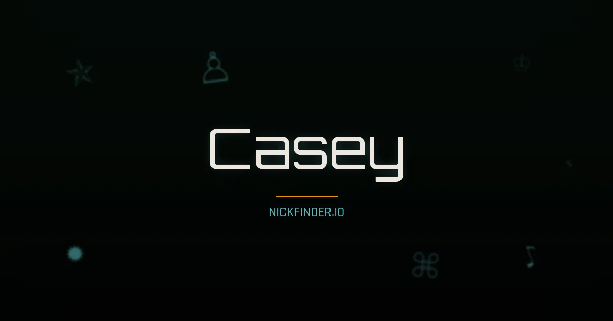 Casey name meaning Light bearer — English origin | NickFinder.io