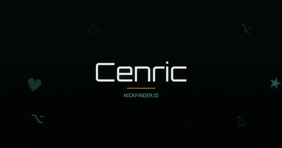 Cenric name meaning Pur — French origin | NickFinder.io