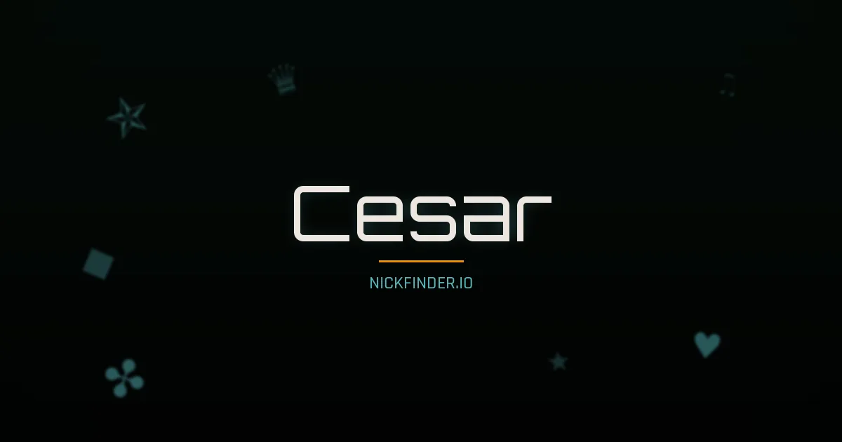 Cesar name meaning Divino — Spanish / Portuguese origin | NickFinder.io