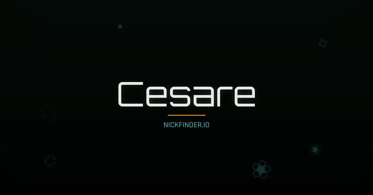Cesare name meaning Faithful — Italian origin | NickFinder.io