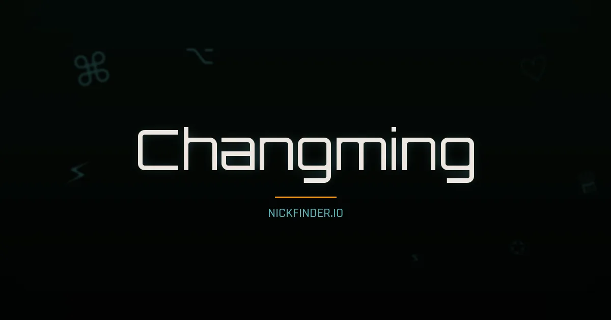 Changming name meaning Prosperous — Chinese origin | NickFinder.io