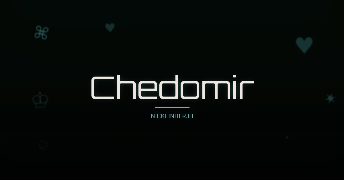 Chedomir name meaning God's gift — Russian origin | NickFinder.io