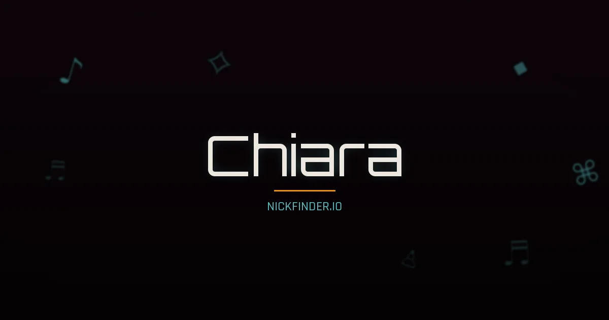 Chiara name meaning Radiant — Italian origin | NickFinder.io