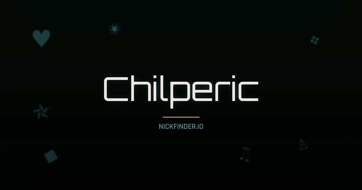 Chilperic name meaning Sage — French origin | NickFinder.io