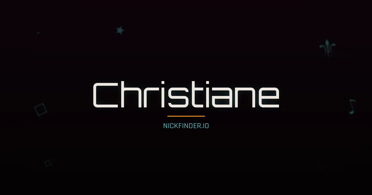 Christiane name meaning Follower of Christ — German origin | NickFinder.io