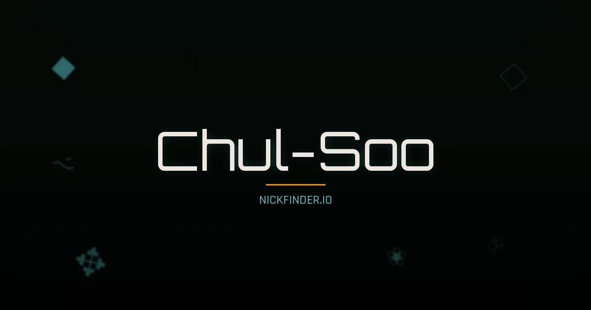 Chul-Soo name meaning Firm, long-lived — Korean origin | NickFinder.io
