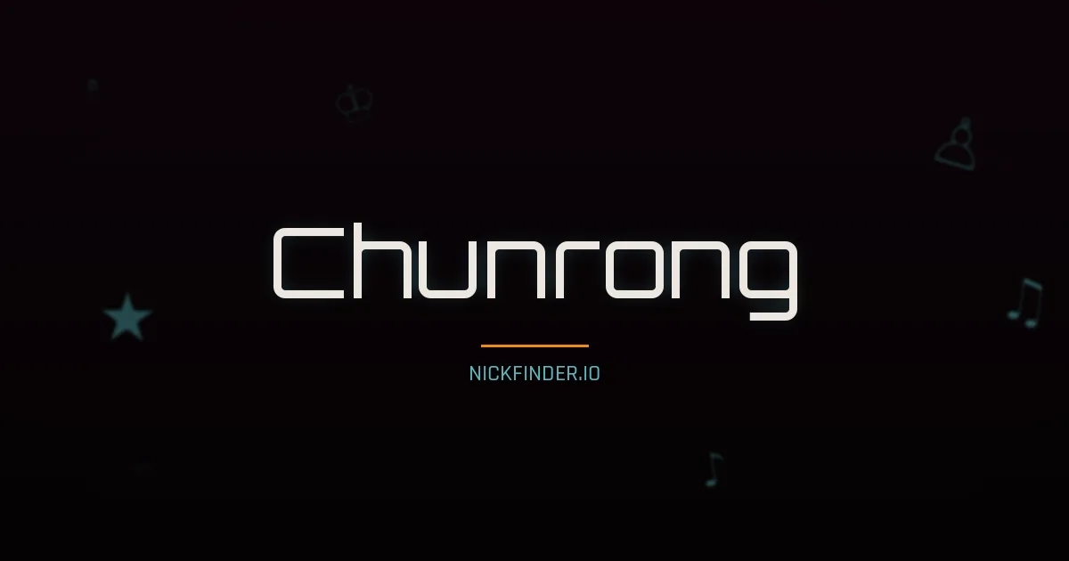 Chunrong name meaning Strong dragon — Chinese origin | NickFinder.io