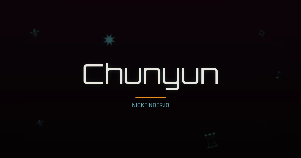 Chunyun name meaning Prosperous — Chinese origin | NickFinder.io