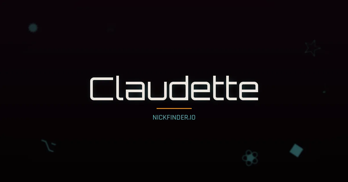 Claudette name meaning Lumineux — French origin | NickFinder.io