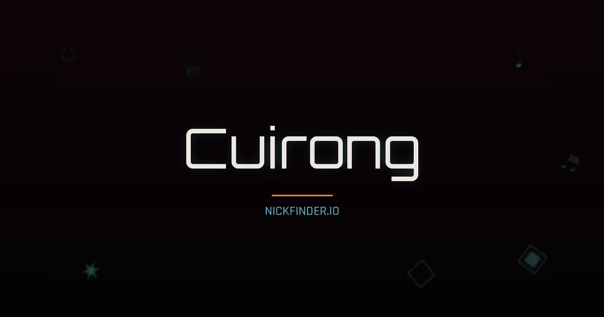 Cuirong name meaning Bright future — Chinese origin | NickFinder.io