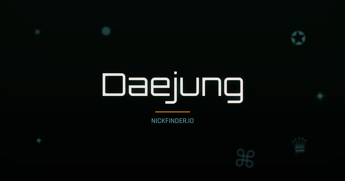 Daejung name meaning Harmonious — Korean origin | NickFinder.io