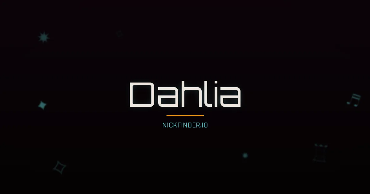 Dahlia name meaning Joyful — English / French origin | NickFinder.io