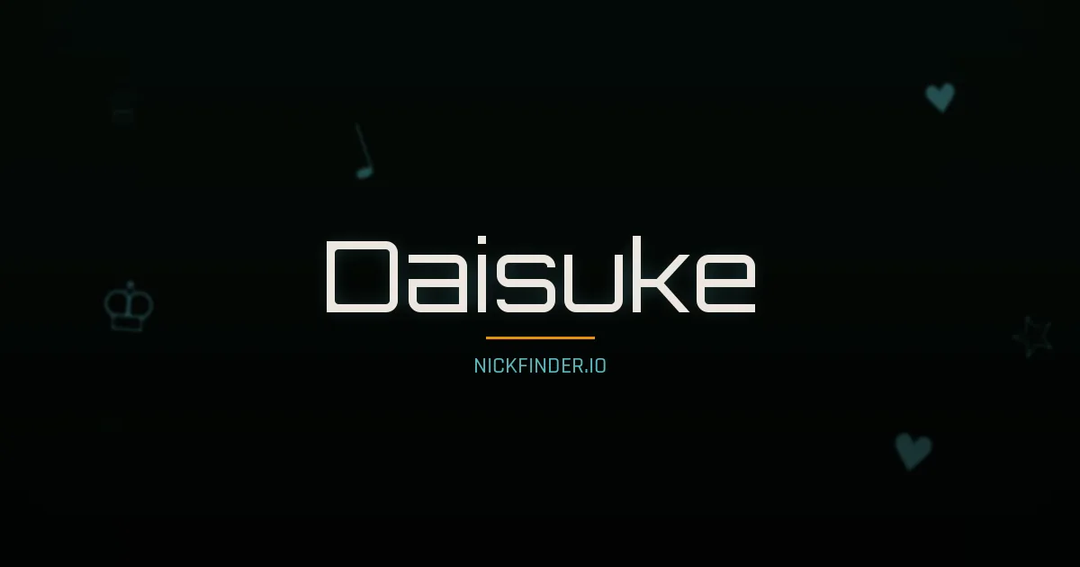Daisuke name meaning Noble flower — Japanese origin | NickFinder.io