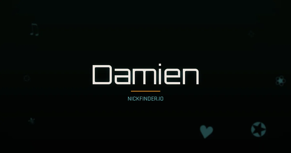 Damien name meaning Libre — French origin | NickFinder.io