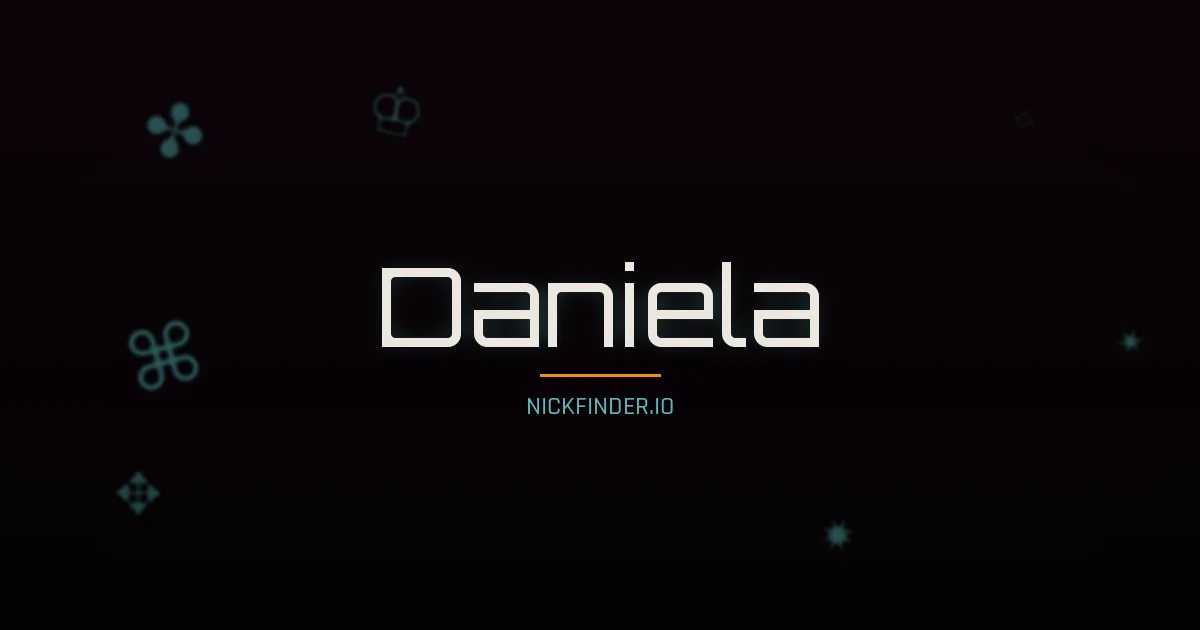 Daniela name meaning Brillante — Spanish / Italian / Portuguese origin | NickFinder.io