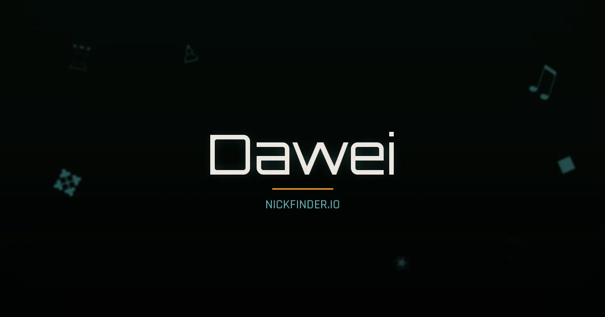 Dawei name meaning Prosperous — Chinese origin | NickFinder.io
