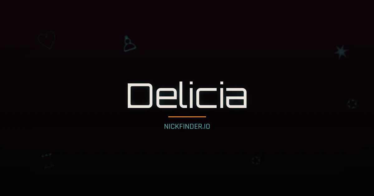 Delicia name meaning Valiente — Spanish origin | NickFinder.io
