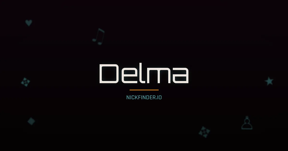 Delma name meaning Eterno — Spanish origin | NickFinder.io