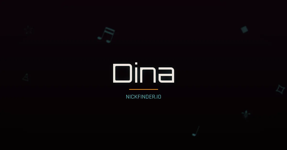 Dina name meaning Brave heart — Arabic / Italian / Portuguese / Russian origin | NickFinder.io