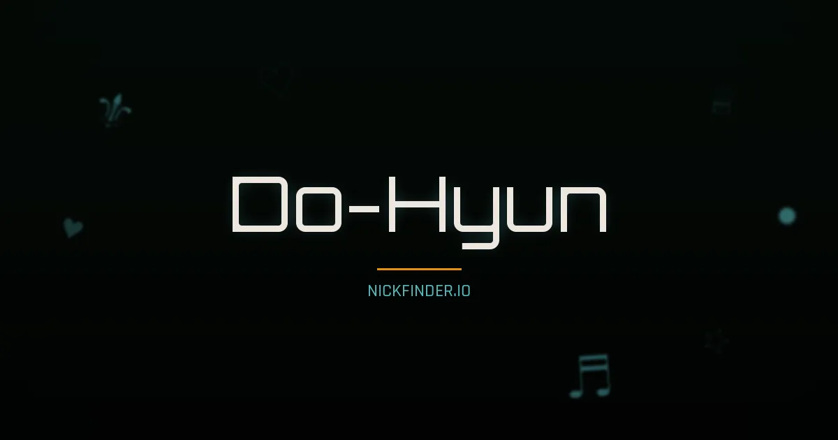 Do-Hyun name meaning Path, wisdom — Korean origin | NickFinder.io