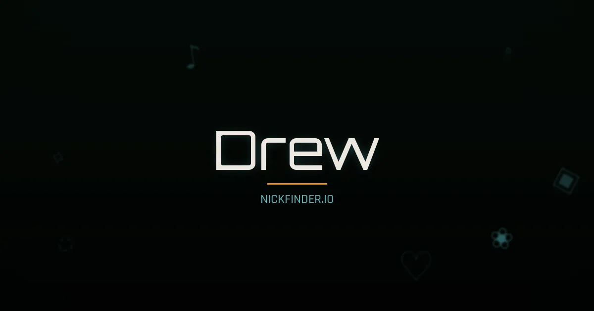 Drew name meaning Noble heart — English origin | NickFinder.io