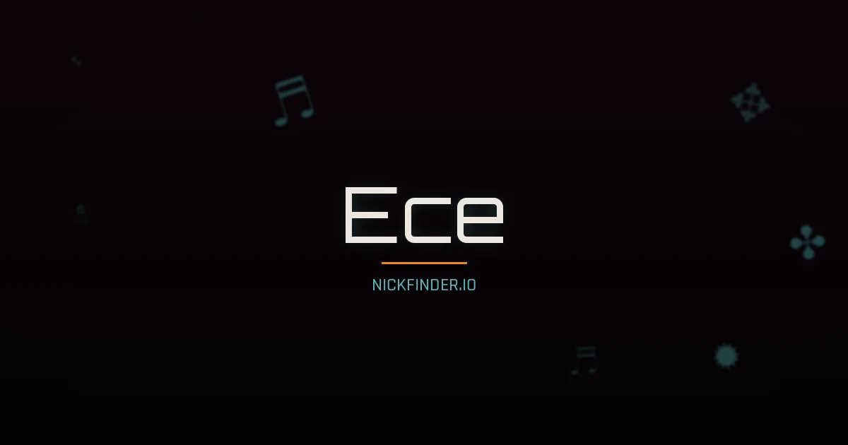 Ece name meaning Faithful — Turkish origin | NickFinder.io