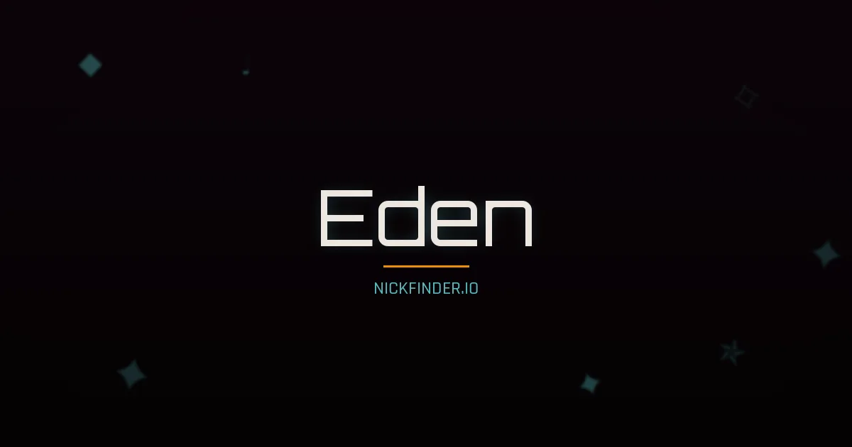 Eden name meaning Gracious — English origin | NickFinder.io