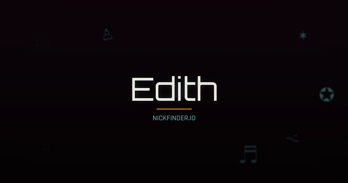 Edith name meaning Divino — German / Spanish / French origin | NickFinder.io