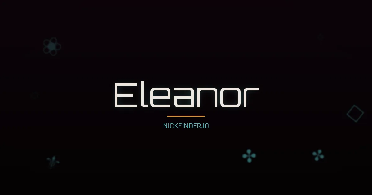 Eleanor name meaning Bright one — English origin | NickFinder.io