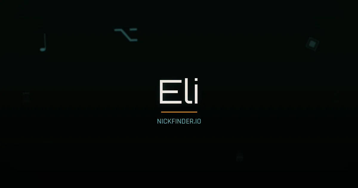 Eli name meaning Brave warrior — English origin | NickFinder.io