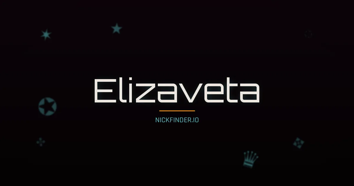 Elizaveta name meaning Victorious — Russian origin | NickFinder.io