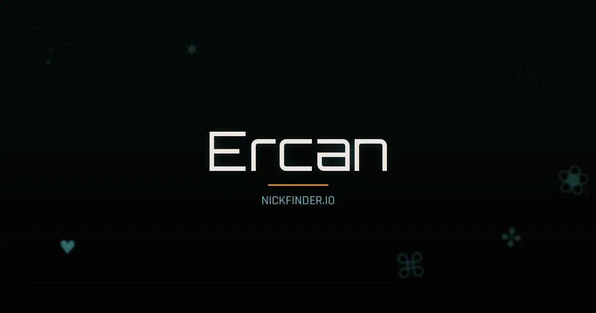 Ercan name meaning Gracious — Turkish origin | NickFinder.io