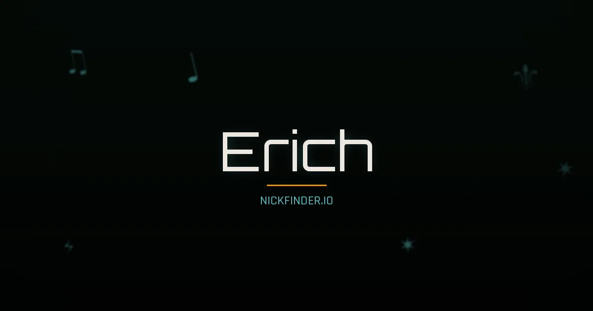 Erich name meaning Eternal ruler — German origin | NickFinder.io