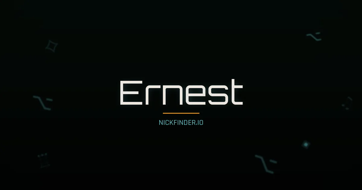 Ernest name meaning Gracious — English origin | NickFinder.io