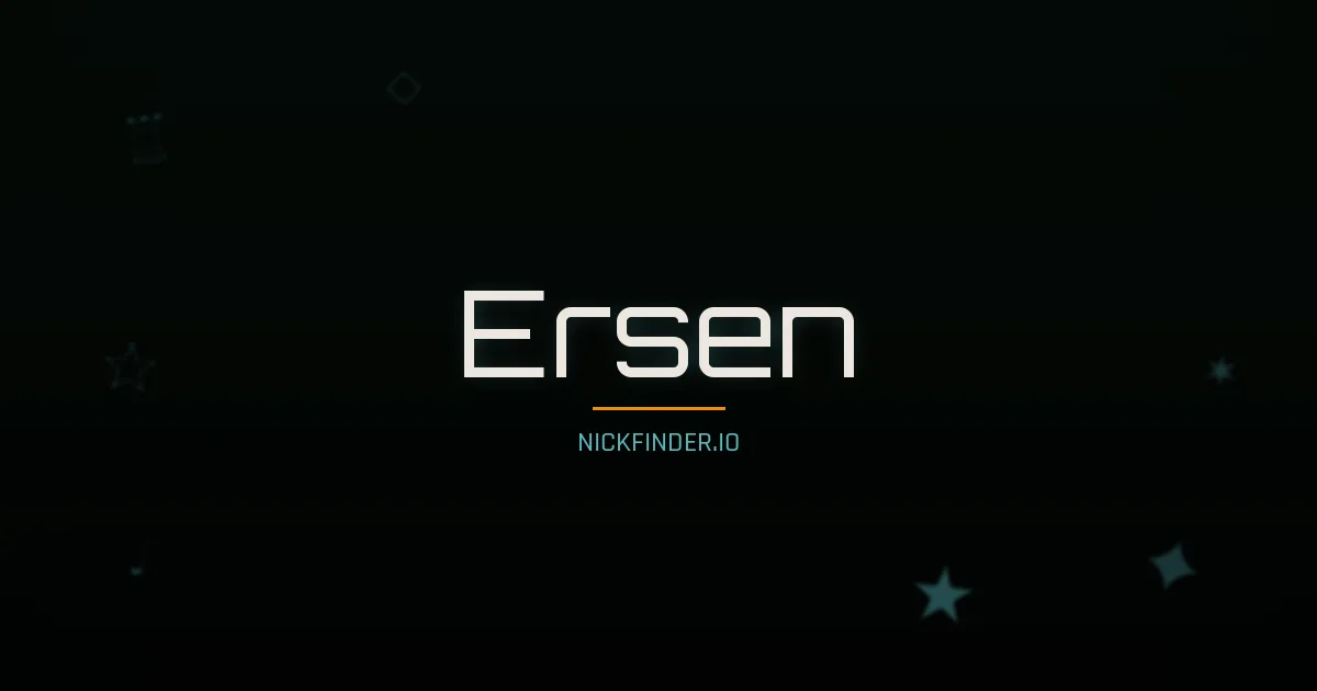 Ersen name meaning Bright spirit — Turkish origin | NickFinder.io