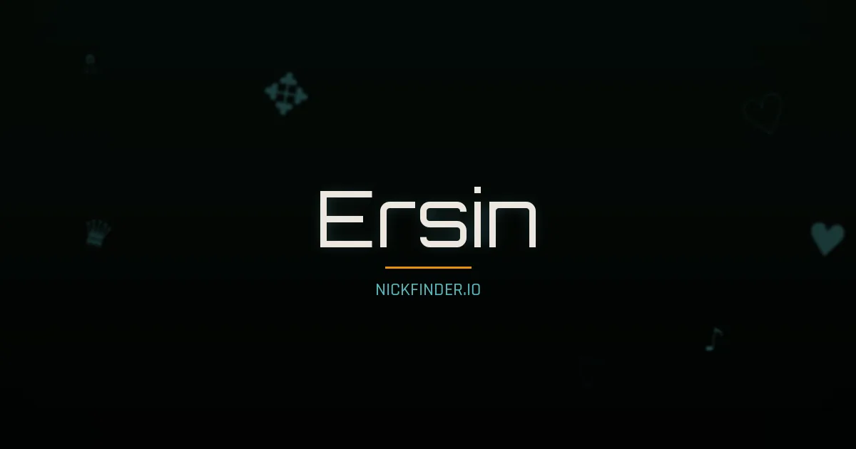 Ersin name meaning Brave hero — Turkish origin | NickFinder.io