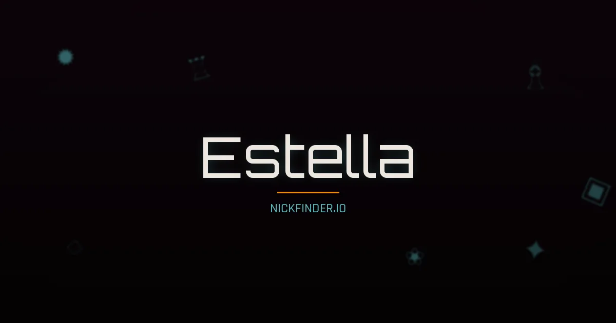 Estella name meaning Noble soul — Italian origin | NickFinder.io