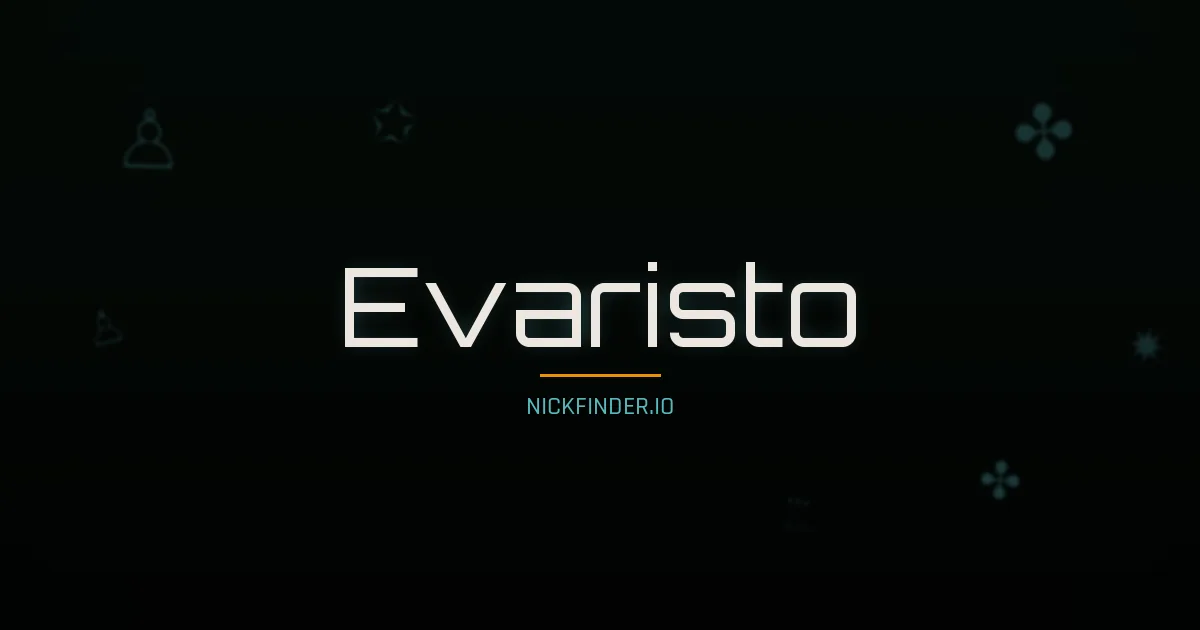 Evaristo name meaning Sagrado — Spanish origin | NickFinder.io