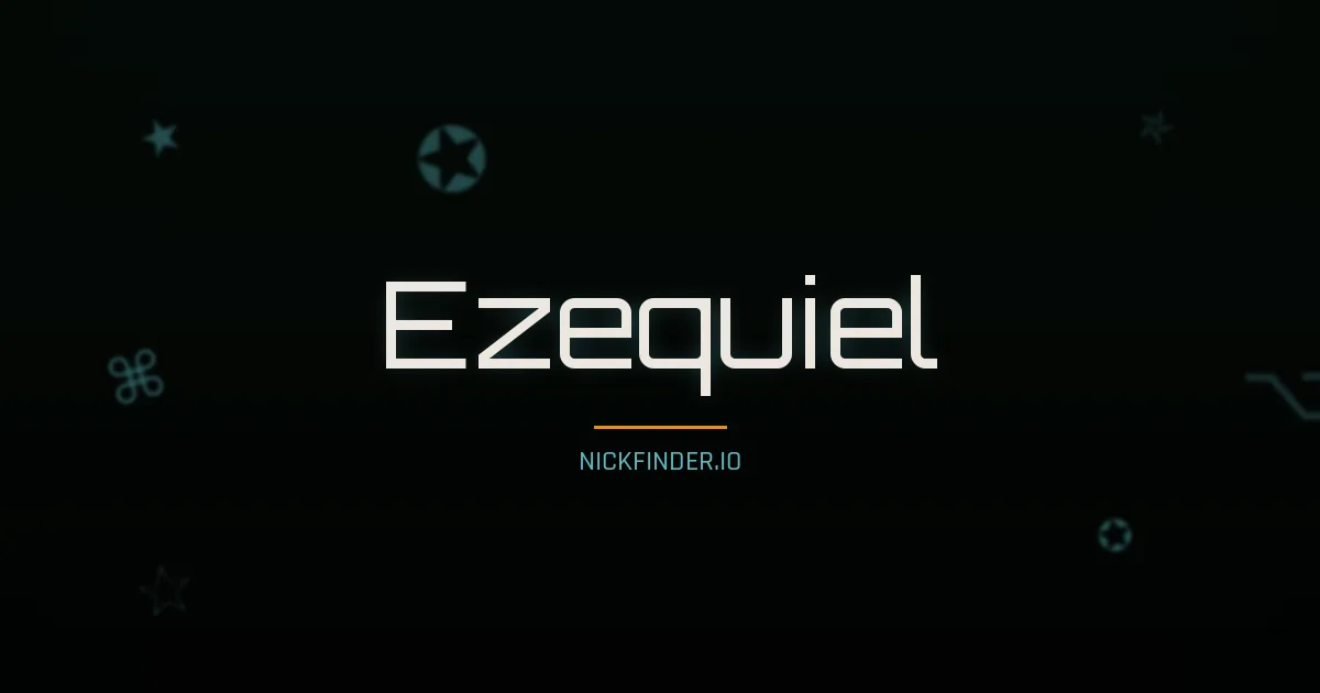 Ezequiel name meaning Alegre — Spanish origin | NickFinder.io
