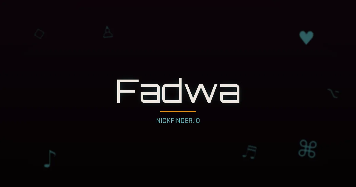 Fadwa name meaning Generous — Arabic origin | NickFinder.io