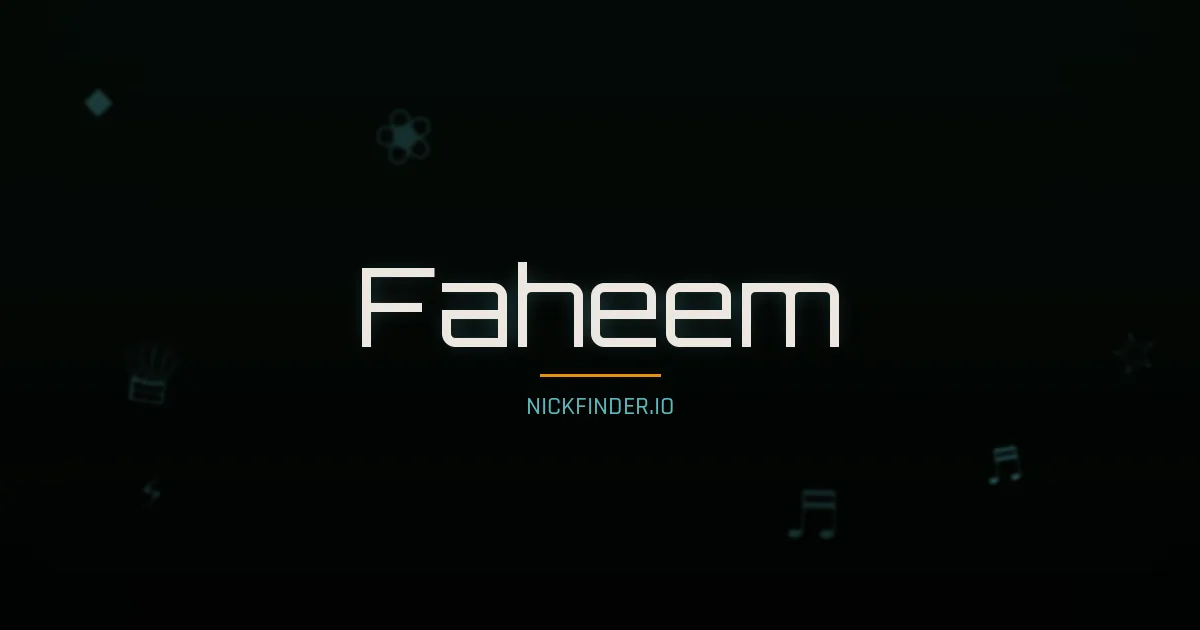 Faheem name meaning Divine — Arabic origin | NickFinder.io