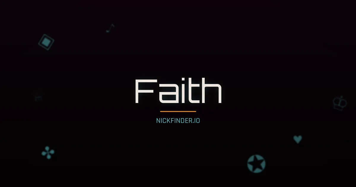 Faith name meaning Trust, belief — English origin | NickFinder.io